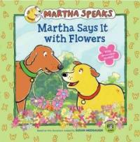 Martha Says It with Flowers (Paperback)