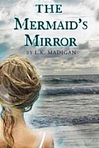 The Mermaids Mirror (Hardcover, 1st)