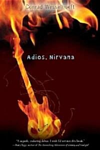 Adios, Nirvana (Hardcover, 1st)