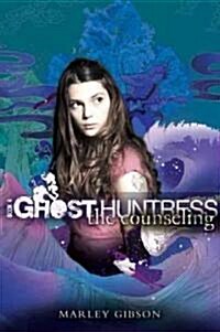 Ghost Huntress Book 4: The Counseling, 4 (Paperback, First Edition)