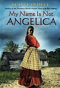 [중고] My Name Is Not Angelica (Paperback)