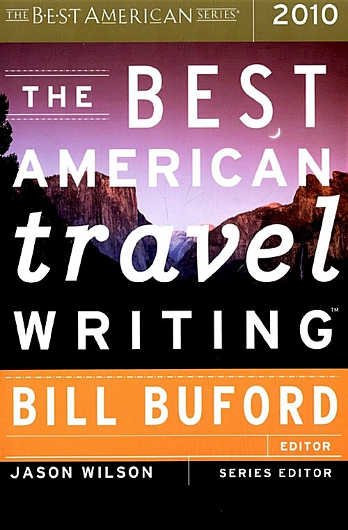 The Best American Travel Writing (Paperback, 2010)