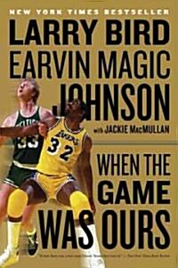 When the Game Was Ours (Paperback, Reprint)