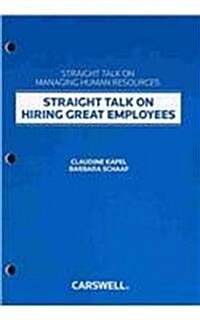 Straight Talk on Hiring Great Employees (Paperback)