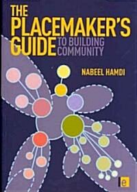 The Placemakers Guide to Building Community (Paperback)