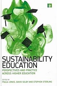 Sustainability Education : Perspectives and Practice Across Higher Education (Hardcover)