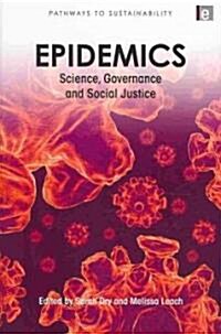 Epidemics : Science, Governance and Social Justice (Paperback)