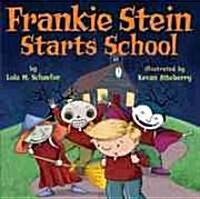 Frankie Stein Starts School (Hardcover)