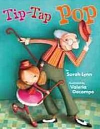 Tip-Tap Pop (Hardcover)