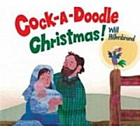 Cock-A-Doodle Christmas! (Paperback)