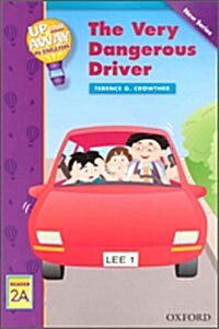 [중고] Up and Away Readers: Level 2: The Very Dangerous Driver (Paperback)