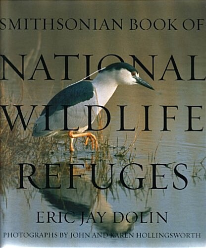 Smithsonian Book of National Wildlife Refuges (Paperback)