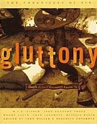 Gluttony: Ample Tales of Epicurean Excess (Hardcover, First Edition)