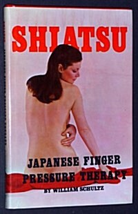 Shiatsu: Japanese Finger Pressure (Hardcover)
