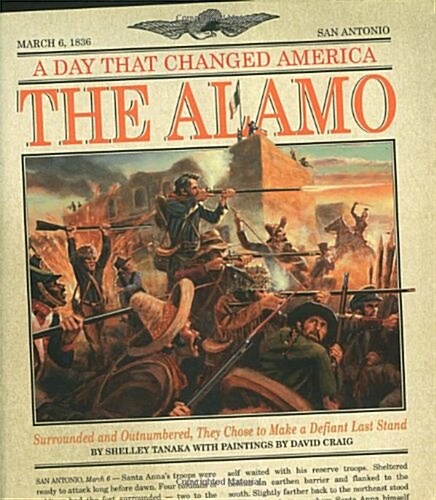 A Day That Changed America:  The Alamo (Hardcover)