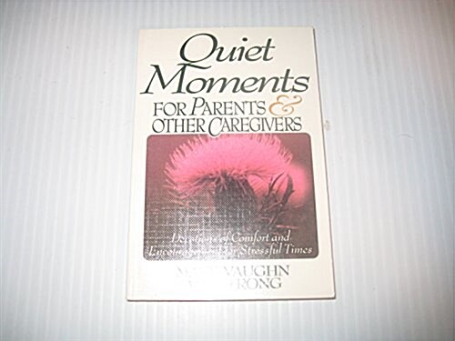 Quiet Moments for Parents and Other Caregivers (Paperback)