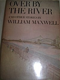 Over by the River (Hardcover, 1st)