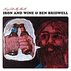 [수입] Iron And Wine & Ben Bridwell - Sing Into My Mouth [Digipak]