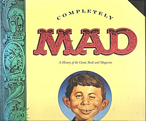 Completely Mad: A History of the Comic Book and Magazine (Hardcover, 1st)