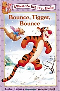 Bounce, Tigger, Bounce (Winnie the Pooh First Reader) (Paperback, 1st)