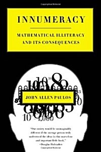 Innumeracy: Mathematical Illiteracy and Its Consequences (Hardcover, 1st)