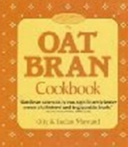 The Oat Bran Cookbook (Paperback)