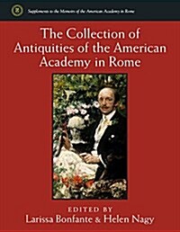 The Collection of Antiquities of the American Academy in Rome (Hardcover)