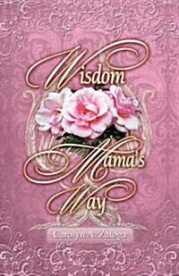 Wisdom Mamas Way (Paperback)