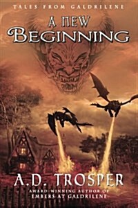 A New Beginning: Tales from Galdrilene (Paperback)