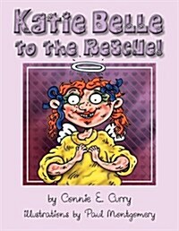 Katie Belle to the Rescue! (Paperback)