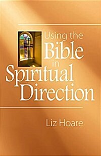 Using the Bible in Spiritual Direction (Paperback)