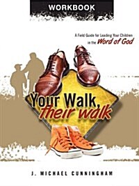 Your Walk, Their Walk - Workbook (Paperback)
