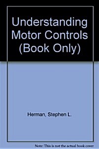 Understanding Motor Controls (Book Only) (Hardcover)