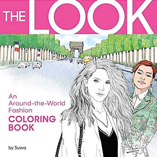 The Look: An Around-The-World Fashion Coloring Book (Paperback)