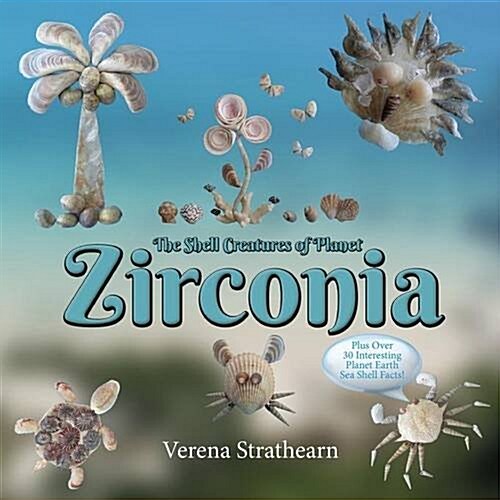 The Shell Creatures of Planet Zirconia (Paperback)