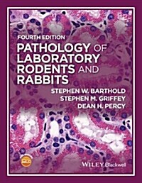 Pathology of Laboratory Rodents and Rabbits (Hardcover, 4)