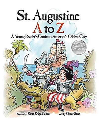 St. Augustine A to Z: A Young Readers Guide to Americas Oldest City (Paperback)