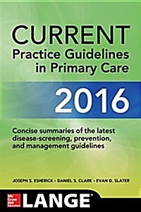 Current Practice Guidelines in Primary Care 2016 (Paperback, 14)