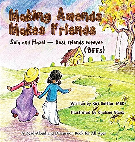 Making Amends Makes Friends: Sula and Hazel - Best Friends Forever (Bffs) (Hardcover)