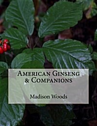 American Ginseng & Companions (Paperback)