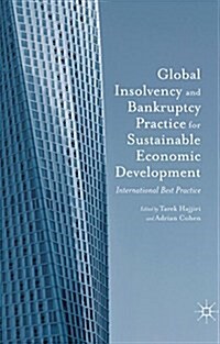 Global Insolvency and Bankruptcy Practice for Sustainable Economic Development : International Best Practice (Hardcover)