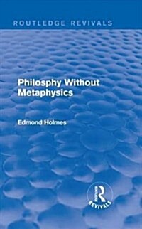Philosphy Without Metaphysics (Hardcover)