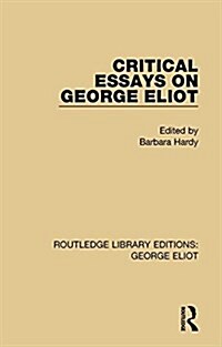 Critical Essays on George Eliot (Hardcover)