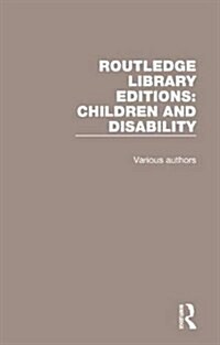 Routledge Library Editions: Children and Disability (Package)