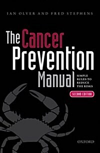 The Cancer Prevention Manual : Simple Rules to Reduce the Risks (Paperback, 2 Revised edition)