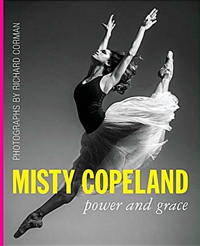 [중고] Misty Copeland: Power and Grace (Paperback)
