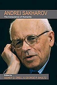 Andrei Sakharov: The Conscience of Humanity (Paperback)
