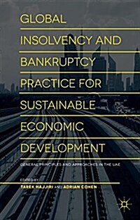 Global Insolvency and Bankruptcy Practice for Sustainable Economic Development : General Principles and Approaches in the UAE (Hardcover)