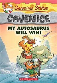 My Autosaurus Will Win! (Geronimo Stilton Cavemice #10) (Paperback)
