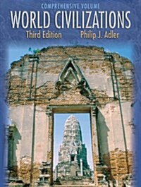 World Civilizations: Comprehensive Volume (Chapters 1-58, Non-Infotrac Version) (Paperback, 3)